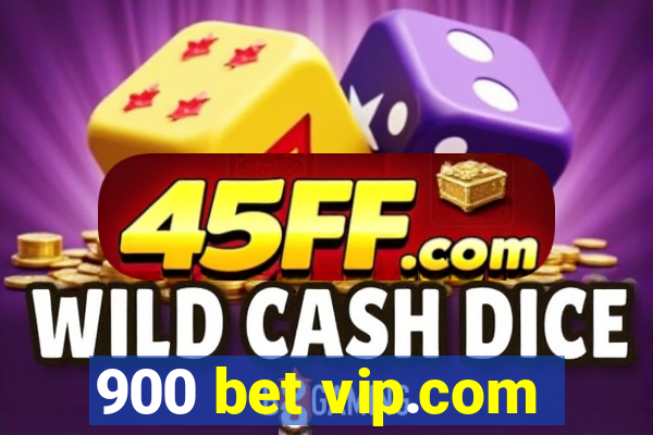 900 bet vip.com